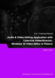 "Audio & Video Editing Application with Cyberlink PowerDirector, Windows 10 Video Editor & Filmora (3 in 1 eBooks)"【電子書籍】[ Advanced Business Systems Consultants Sdn Bhd ]