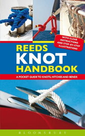 Reeds Knot Handbook A Pocket Guide to Knots, Hitches and Bends【電子書籍】[ Mr Jim Whippy ]