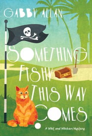 Something Fishy This Way Comes【電子書籍】[ Gabby Allan ]
