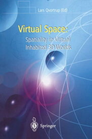 Virtual Space Spatiality in Virtual Inhabited 3D Worlds【電子書籍】[ J.F. Jensen ]