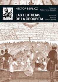 Las tertulias de la orquesta【電子書籍】[ Hector Berlioz ]