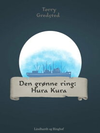 Den gr?nne ring: Hura Kura【電子書籍】[ Torry Gredsted ]