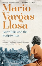 Aunt Julia and the Scriptwriter【電子書籍】[ Mario Vargas Llosa ]