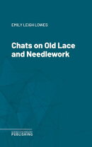 Chats on Old Lace and Needlework