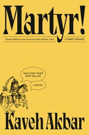 Martyr! A novel【電子書籍】[ Kaveh Akbar ]