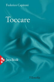 Toccare【電子書籍】[ Federico Capitoni ]