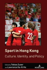 Sport in Hong Kong Culture, Identity, and Policy【電子書籍】[ J.A. Mangan ]