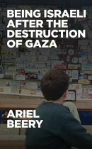 Being Israeli After the Destruction of Gaza