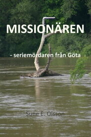 Mission?ren - seriem?rdaren fr?n G?ta【電子書籍】[ Suni Olson ]