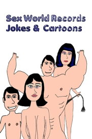 Sex World Records - Jokes & Cartoons【電子書籍】[ A.L.G. ]