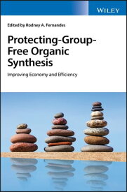 Protecting-Group-Free Organic Synthesis Improving Economy and Efficiency【電子書籍】