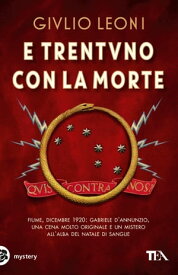 E trentuno con la morte【電子書籍】[ Giulio Leoni ]