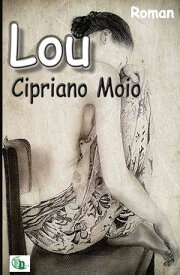 LOU【電子書籍】[ Cipriano Moio ]