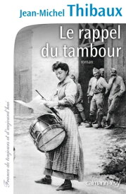 Le Rappel du tambour【電子書籍】[ Jean-Michel Thibaux ]
