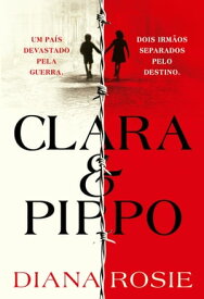 Clara e Pippo【電子書籍】[ Diana Rosie ]
