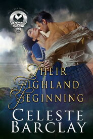 Their Highland Beginning【電子書籍】[ Celeste Barclay ]