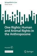 One Rights: Human and Animal Rights in the Anthropocene