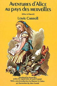 Aventures d'Alice au Pays des Merveilles【電子書籍】[ Lewis Carroll ]