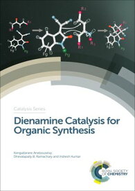 Dienamine Catalysis for Organic Synthesis【電子書籍】[ Kengadarane Anebouselvy ]