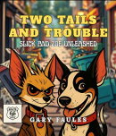Two Tails And Trouble