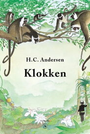 Klokken【電子書籍】[ H. C. Andersen ]