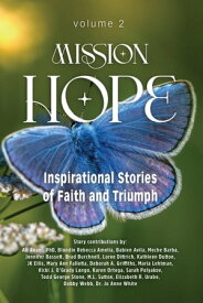 Mission Hope Inspirational Stories of Faith and Triumph【電子書籍】[ Char Murphy ]