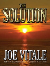 The Solution【電子書籍】[ Joe Vitale ]