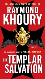 The Templar Salvation【電子書籍】[ Raymond Khoury ]