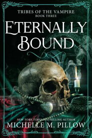 Eternally Bound【電子書籍】[ Michelle M. Pillow ]
