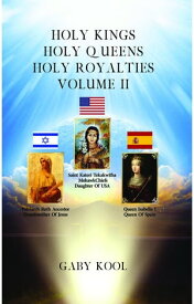 Holy Kings, Holy Queens, Holy Royalties Volume II【電子書籍】[ Gabriel Koo ]