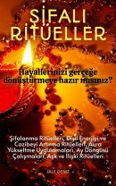 ŞİFALI RİTÜELLER | Niyetlerinizi ve Dileklerinizi Evrene Güçlü Bir Şekilde Göndermek İçin Ritüeller | Fiziksel, Zihinsel ve Ruhsal İyileşmeyi Hedefleyen Şifa Dolu Ritüeller