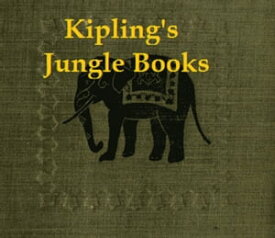 Kipling's Jungle Books【電子書籍】[ Rudyard Kipling ]