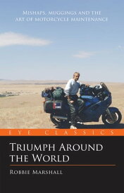 Triumph Around the World【電子書籍】[ Robbie Marshall ]