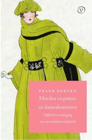 Hoeden en petten en dameskorsetten【電子書籍】[ Frank Bokern ]