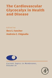 The Cardiovascular Glycocalyx in Health and Disease【電子書籍】[ Ibra S. Fancher ]
