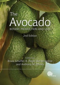 Avocado, The Botany, Production and Uses【電子書籍】[ Victor Albert ]