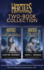Hercules: The Legendary Journeys: Two Book Collection (Juvenile) The First Casualty and The Geek of Greece【電子書籍】[ David L Seidman ]
