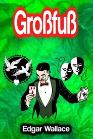 Gro?fu? 【電子書籍】[ Edgar Wallace ]