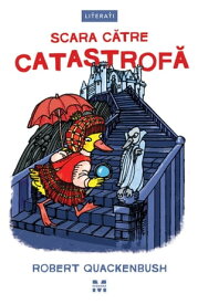 Scara catre catastrofa【電子書籍】[ Robert Quackenbush ]