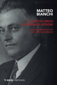 Il lascito lirico di Corrado Govoni【電子書籍】[ Matteo Bianchi ]
