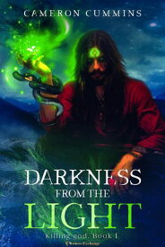 Killing god, Book 1: Darkness from the Light【電子書籍】[ Cameron Cummins ]
