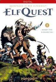 ElfQuest - Abenteuer in der Elfenwelt 01【電子書籍】[ Wendy Pini ]