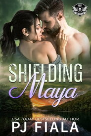Shielding Maya A steamy, small-town, protector romance【電子書籍】[ PJ Fiala ]