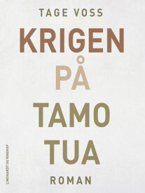 Krigen p? Tamotua【電子書籍】[ Tage Voss ]