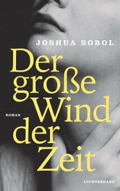 Der gro?e Wind der Zeit Roman【電子書籍】[ Joshua Sobol ]