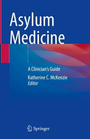 Asylum Medicine A Clinician's Guide【電子書籍】