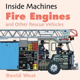 Fire Engines and Other Rescue Vehicles【電子書籍】[ David West ]