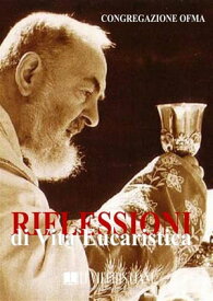 Riflessioni di Vita Eucaristica【電子書籍】[ Congregazione OFMA (Curatore) ]
