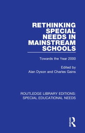 Rethinking Special Needs in Mainstream Schools Towards the Year 2000【電子書籍】
