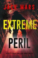 Extreme Peril (An Axel Strike Action ThrillerーBook 12)